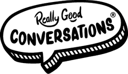 Really Good Conversations